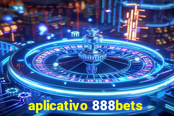 aplicativo 888bets